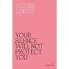 KNYGA Lorde, Audre Your Silence Will Not Protect You: Essays and Poems