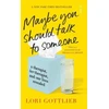 KNYGA Lori Gottlieb Maybe You Should Talk to Someone, the heartfelt, funny memoir by a New York Times bestselling therapist