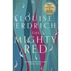 KNYGA Louise Erdrich Mighty Raudona, The powerful new novel from the beloved Pulitzer Prize-winning author