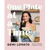 KNYGA Lovato, Demi One Plate at a Time: Recipes for Finding Freedom with Food