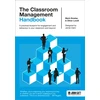 KNYGA Lovell, Oliver; Dowley, Dr. Mark Classroom Management Handbook: A practical blueprint for engagement and behaviour in your classroom and beyond