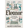 KNYGA Loxton Alice Eleanor, A 200-Mile Walk in Search of England's Lost Queen