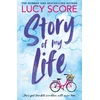 KNYGA Lucy Score Story Of My Life, the heart-poundingly sexy new book from the Tiktok sensation and Sunday Times bestselling author of Things We Left Behind