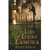 KNYGA Lynch, Scott Lies of Locke Lamora: The deviously twisty fantasy adventure you will not want to put down
