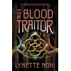 KNYGA Lynette Noni Blood Traitor, The gripping finale of the epic fantasy The Prison Healer series