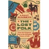 KNYGA MacBeth, Lally Lost Folk: From the Forgotten Past to the Emerging Future of Folk