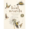 KNYGA Macfarlane, Robert; Morris, Jackie Lost Words: Rediscover our natural world with this spellbinding book