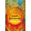 KNYGA Robert Macfarlane Macfarlane Robert Underland: A Deep Time Journey
