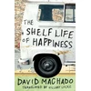 KNYGA Machado, David Shelf Life of Happiness