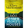 KNYGA Mackintosh, Clare Other People's Houses: The gripping, twisty new thriller
