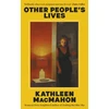 KNYGA MacMahon, Kathleen Other People's Lives