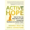 KNYGA Macy, Joanna; Johnstone, Chris Active Hope Revised: How to Face the Mess We're in with Unexpected Resilience and Creative Power