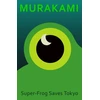 KNYGA Maginis realizmas ir mitologija Super-Frog Saves Tokyo