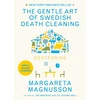 KNYGA Magnusson Margareta Dostadning: The Gentle Art of Swedish Death Cleaning