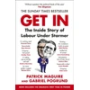 KNYGA Maguire, Patrick; Pogrund, Gabriel Get In: The Inside Story of Labour Under Starmer