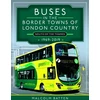 KNYGA Malcolm Batten Buses in the Border Towns of London Country 1969-2019 (South of the Thames)