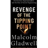 KNYGA Malcolm Gladwell Revenge of the Tipping Point, Overstories, Superspreaders and the Rise of Social Engineering