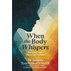 KNYGA Malik, Jasmin Tzortzakakis When the Body Whispers