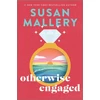 KNYGA Mallery, Susan Otherwise Engaged: A Novel