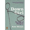KNYGA Manne, Kate Down Girl: The Logic of Misogyny