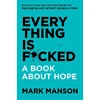 KNYGA Manson, Mark Everything Is F*cked: A Book About Hope