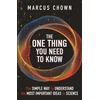 KNYGA Marcus Chown One Thing You Need to Know, The Simple Way to Understand the Most Important Ideas in Science