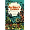 KNYGA Margaret Baker Gardener'S Folklore, The Ancient Secrets for Gardening Magic