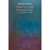 KNYGA Marie Howe What the Earth Seemed to Say