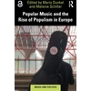 KNYGA Mario Dunkel Popular Music and the Rise of Populism in Europe