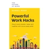 KNYGA Mark, Dennis Powerful Work Hacks: How to Work Smarter, Faster and Healthier with Future-Ready Skills