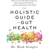 KNYGA Mark Stengler Holistic Guide to Gut Health