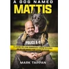KNYGA Mark Tappan Dog Named Mattis