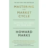 KNYGA Marks, Howard Mastering The Market Cycle: Getting the odds on your side