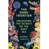 KNYGA Marlow, Jeffrey Dark Frontier: Unlocking the Secrets of the Deep Sea