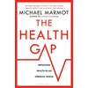 KNYGA Marmot, Michael Health Gap: The Challenge of an Unequal World