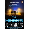 KNYGA Marrs, John Minders: Five strangers guard our secrets. Four can be trusted.