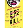 KNYGA Marshall Laura Kiss Marry Kill: The utterly gripping and darkly comic thriller from the #1 bestseller