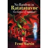 KNYGA Martin, Femi No Ratulent in Ratatatuvue: The Keepers of Ratatatuvue