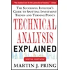 KNYGA Martin J Pring Technical Analysis Explained, Fifth Edition: The Successful Investor's Guide to Spotting Investment Trends and Turning Points