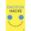 KNYGA Martin, Ryan Emotion Hacks: 50 Ways to Feel Better Fast