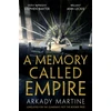 KNYGA Martine Arkady Memory Called Empire: Winner of the Hugo Award for Best Novel
