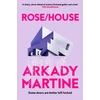 KNYGA Martine Arkady Rose/House