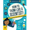 KNYGA Martineau Susan How to Think Like a Scientist: A Kids' Toolkit for Scientific Literacy