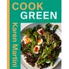 KNYGA Martini Karen COOK: Žalias: Essential Recipes for Vegetables, Salads and More