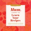 KNYGA Mason, Jeffrey Mum, I Want to Learn Your Recipes: A Keepsake Memory Book to Gather and Preserve Your Favourite Family Recipes
