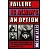 KNYGA Mason, Steve Failure is Always An Option: Glorious Adventures on the Beta Band Front Line and Other Tales