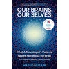 KNYGA Masud Husain Our Brains, Our Selves, What a Neurologist’s Patients Taught Him About the Brain
