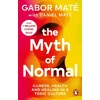 KNYGA Mate, Gabor; Mate, Daniel Myth of Normal: Illness, health &amp; healing in a toxic culture