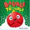 KNYGA Matt Carr Bauble in Trouble, A laugh-out-loud Christmas picture book