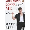 KNYGA Matt Rife Your Mom’s Gonna Love Me